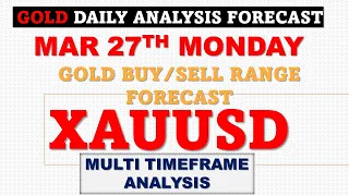 XAUUSD 27  MON | GOLD  Analysis today | chart trading strategy | MARCH call  XAUUSD sell buy range