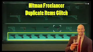 Duplicate Freelancer Items and Weapons to Never Lose an Item Again! #hitman