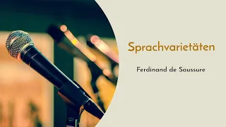 Definition der Sprachvarietäten - Sprachvarietäten im Abitur einfach erklärt - Ferdinand de Saussure