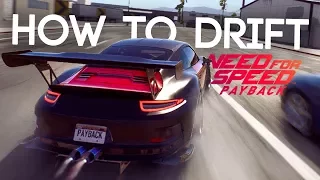 NEED FOR SPEED PAYBACK - HOW TO DRIFT (DRIFTING EXPLAINED | Tips & Tricks)