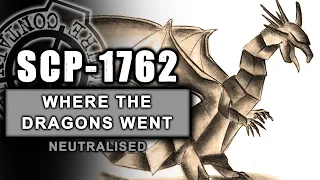 SCP-1762 - Where the Dragons Went