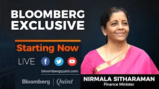 Bloomberg Exclusive With Finance Minister Nirmala Sitharaman