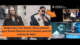 Praise for Can, harsh words for Demet on Italy's famous news channel.