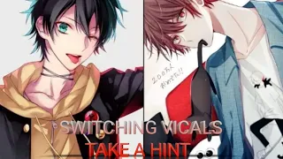 「 Switching Vocals 」→Take A Hint「Male Version  」