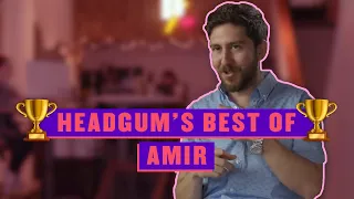 Headgum's Best Of: Amir
