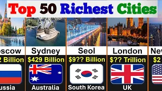 Top 50 Richest Cities in 2024 | Global Rank