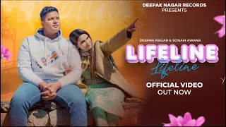 Lifeline | Official Video | Deepak Nagar, Sonam Awana | Parry Baisla | New Haryanavi Song 2024