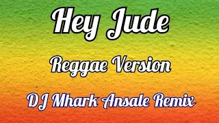 Hey Jude - The Beatles ( Cover ) Reggae Version | DJ Mhark Remix