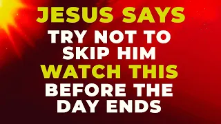 GOD SAYS DON'T SKIP THIS BEFORE THE DAY ENDS | Powerful Miracle Prayer To God For Blessings