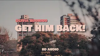 Olivia Rodrigo - get him back! | 8D AUDIO (Visualizer)