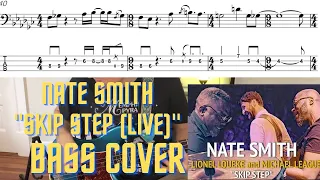 NATE SMITH: "SKIP STEP" ft. Lionel Loueke + Michael League (Bass cover with Notation and Tab)