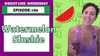 How to Make a Slushie | WEIGHT LOSS WEDNESDAY - Episode: 189