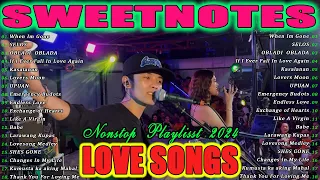 Medley Love Songs Nonstop | Sweetnotes Latest Song | Sweetnotes Music Opm Medley | Love Songs 2024