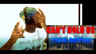 Can't Hold Us - Pentatonix | REACTION  **Penta-Rappers**