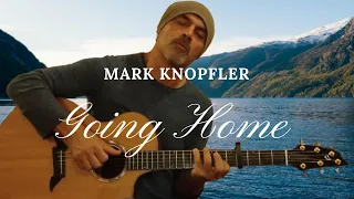 Going Home-Wild Theme- from "Local Hero " motion picture- Mark Knopfler . Fingerstyle guitar