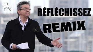 Mélenchon - THINK (REMIX)