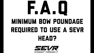 What is the minimum bow poundage for a mechanical broadhead? - SEVR Broadheads