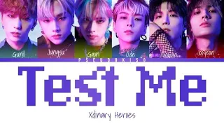 Xdinary Heroes (엑스디너리 히어로즈) ‘Test Me’ Lyrics (Color Coded Lyrics) [Han/Rom/Eng]