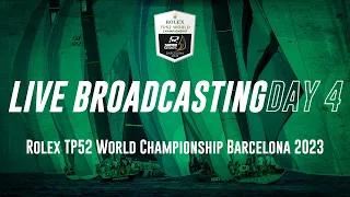 Day 4 LIVE - Rolex TP52 World Championship Barcelona 2023