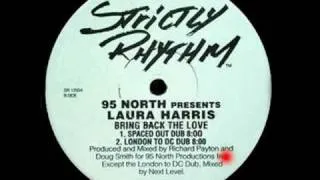 95 North Presents Laura Harris - Bring Back The Love (London To DC Dub)