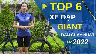 TOP 6 XE ĐẠP THƯƠNG HIỆU GIANT MÀ CÁC TÍN ĐỒ YÊU THỂ THAO KHÔNG THỂ BỎ QUA | CÓ TẠI XE ĐẠP GIÁ KHO