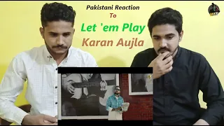 #JattReaction# Pakistani Punjabi Reaction Let 'em Play Karan Aujla Sukh Sanghera I Punjabi Video2020