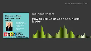 How to use Color Code as a nurse leader