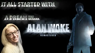 It All Started With a Dream in... Alan Wake Remastered [1]