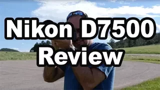 D7500 Review (Plus Comparison Vs D7200 and D500)