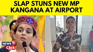 Kangana Ranaut Slap Video | Kangana Gets Slapped By CISF Constable At Chandigarh Airport | N18V