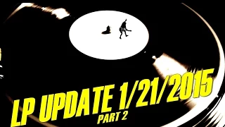 LP UPDATE 1/21/2015 - Part 2 - VINYL COMMUNITY VIDEO #117