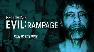 Becoming Evil: Rampage - Public Killings (Full Episode)