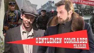 Gentlemen Comrades. Trailer. Fenix Movie ENG. Historical Crime