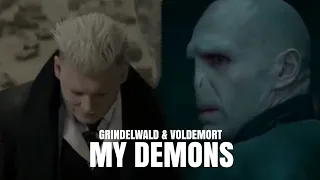 Grindelwald & Voldemort || My Demons