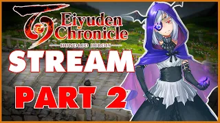 Eiyuden Chronicle Hundred Heroes | Stream Part 2 | The Post Internet Crash Clean-Up