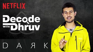 Decode With Dhruv | Dark: Is Time travel possible in real life?! | @dhruvrathee | Netflix India