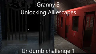 Unlocking All Escapes in Granny 3 / Ur dumbass challenge 1
