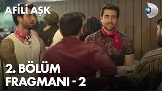 Afili Aşk 2. Bölüm Fragmanı - 2