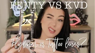 Fenty  FLYLINER vs Kat Von D Tattoo Liner