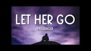LET HER GO (Passenger)
