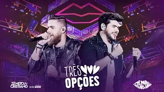 Zé Neto e Cristiano - TRÊS OPÇÕES - DVD Por mais beijos ao vivo