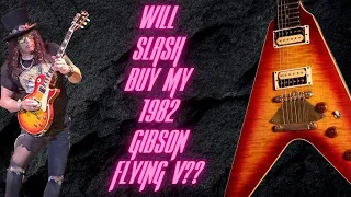 Will Slash Buy My 1982 Gibson Flying V???