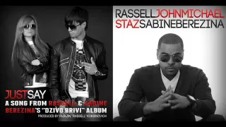 Rassell, John Michael, Staz, Sabine Berezina - Just Say (Official Track) (2012)