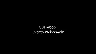 SCP-4666 Evento Weissnacht