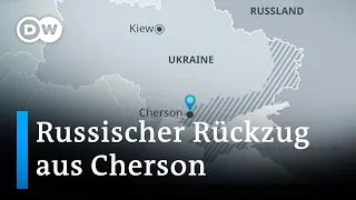 Ukraine: Warum sich Russland aus Cherson zurückzieht | DW Nachrichten