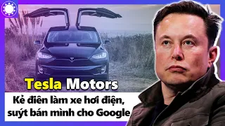 Tesla Motors  - "Kẻ Điên" Làm Xe Hơi Điện Và Bài Học Về Sự Không Khuất Phục