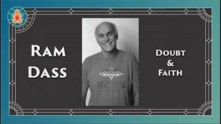 Ram Dass - Doubt & Faith