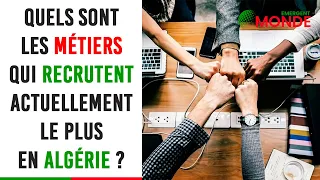 👔 Quels sont les métiers qui recrutent actuellement le plus en Algérie ?