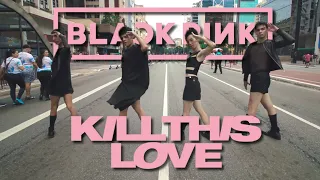 [KPOP IN PUBLIC CHALLENGE] BLACKPINK - Kill This Love - DANCE COVER by B2 Dance Group