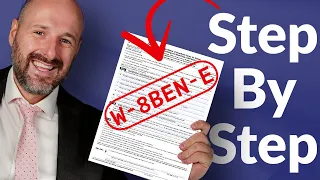 How To Fill Out Form W-8BEN-E Correctly (Updated 2024)